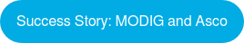 SUCCESS STORY: MODIG AND ASCO